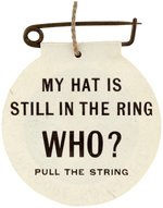 ROOSEVELT MY HAT IS STILL IN THE RING PULL THE STRING CELLO FLIPPER BADGE.