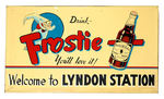 "FROSTIE" ROOT BEER/LYNDON STATION SIGN.