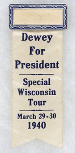 DEWEY FOR PRESIDENT SPECIAL WISCONSIN TOUR 1940 HOPEFUL RIBBON BADGE.