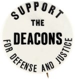 SUPPORT THE DEACONS FOR DEFENSE AND JUSTICE CIVIL RIGHTS BUTTON.