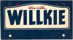 WIN WITH WILLKIE 1940 CAMPAIGN LICENSE PLATE ATTACHMENT.