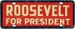 ROOSEVELT FOR PRESIDENT FDR CAMPAIGN LICENSE PLATE ATTACHMENT.