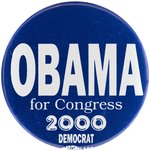 OBAMA FOR CONGRESS 2000 RARE PRE-PRESIDENTIAL CAMPAIGN BUTTON.