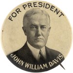 FOR PRESIDENT JOHN WILLIAM DAVIS RARE PORTRAIT BUTTON HAKE #5.