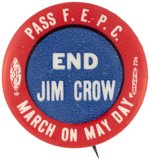 PASS FEPC END JIM CROW MARCH ON MAY DAY CIVIL RIGHTS BUTTON.