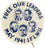 FREE OUR LEADERS MAY 1941 FUR WORKERS UNION BEN GOLD COMMUNIST BUTTON.