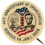 44TH ANNIVERSARY OF EMANCIPATION 1908 NORFOLK, VA CIVIL RIGHTS BUTTON.