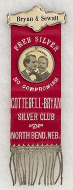 BRYAN & SEWALL FREE SILVER COTTERELL BRYAN CLUB NORTH BEND, NEB. RIBBON BADGE.
