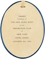 ELIHU ROOT 1916 FOR PRESIDENT BADGE & RARE OVAL NEW YORK REPUBLICAN CLUB DINNER OVAL.