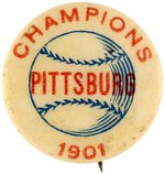 1901 PITTSBURGH PIRATES "CHAMPIONS" VERY RARE BUTTON.