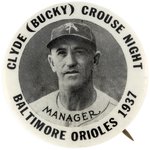 1937 CLYDE (BUCKY) CROUSE NIGHT/BALTIMORE ORIOLES BUTTON.