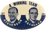 STEVENSON & KEFAUVER A WINNING TEAM 1956 OVAL JUGATE BUTTON.