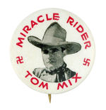 "TOM MIX MIRACLE RIDER" RARE SERIAL BUTTON.