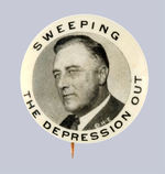 FDR CLASSIC "SWEEPING THE DEPRESSION OUT."