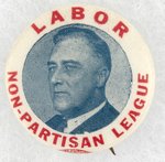 FRANKLIN ROOSEVELT LABOR NON-PARTISAN LEAGUE PORTRAIT BUTTON.