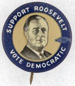 SUPPORT ROOSEVELT VOTE DEMOCRATIC FDR PORTRAIT BUTTON.