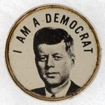 KENNEDY I AM A DEMOCRAT METAL PORTRAIT PIN.