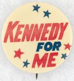 KENNEDY FOR ME STAR DESIGN SLOGAN BUTTON.