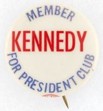 MEMBER KENNEDY FOR PRESIDENT CLUB BUTTON.