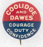 COOLIDGE AND DAWES COURAGE DUTY CONFIDENCE SLOGAN BUTTON.