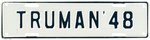 TRUMAN '48 SCARCE CAMPAIGN LICENSE PLATE ATTACHMENT.