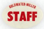 GOLDWATER-MILLER STAFF OVAL BUTTON.