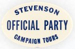 STEVENSON OFFICIAL PARTY CAMPAIGN TOURS OVAL BUTTON.