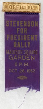 STEVENSON FOR PRESIDENT RALLY SINGLE-DAY EVENT 1952 RIBBON BADGE.