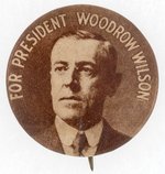 BROWNTONE FOR PRESIDENT WOODROW WILSON PORTRAIT BUTTON.
