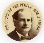 THE CHOICE OF THE PEOPLE WM. J. BRYAN PORTRAIT BUTTON.