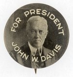 FOR PRESIDENT JOHN W. DAVIS PORTRAIT BUTTON.