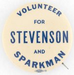 VOLUNTEER FOR STEVENSON AND SPARKMAN BUTTON.