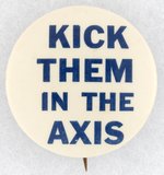 WORLD WAR II CLASSIC ANTI-AXIS SLOGAN BUTTON.