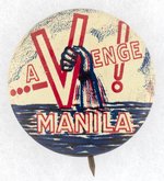 BATTLE OF MANILA, SITE OF INFAMOUS DEATH MARCH,  RARE LITHO VERSION BUTTON W/ "AVENGE MANILA!" SLOGAN