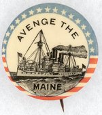 "AVENGE THE MAINE" SCARCE 1898 SPANISH AMERICAN WAR BUTTON.