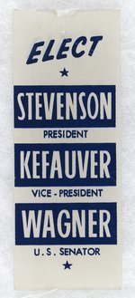 STEVENSON KEFAUVER WAGNER NEW YORK COATTAIL RIBBON.