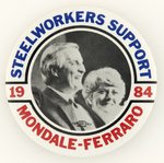 STEELWORKERS SUPPORT MONDALE FERRARO 1984 LABOR JUGATE BUTTON.