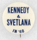 ANTI ROBERT KENNEDY & SVETLANA IN '68 BUTTON.