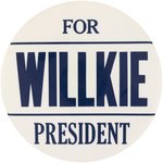 FOR WILLKIE PRESIDENT MASSIVE 1940 SLOGAN BUTTON.