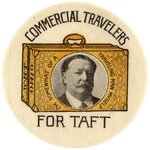 TAFT COMMERCIAL TRAVELERS 1908 PORTRAIT BUTTON HAKE #3183.