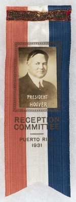 PRESIDENT HOOVER PUERTO RICO 1931 RECEPTION COMMITTEE RIBBON.