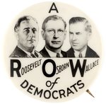 ROOSEVELT, OSBORN, WALLACE "A ROW OF DEMOCRATS" ARIZONA COATTAIL BUTTON HAKE #2003.