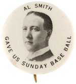 AL SMITH GAVE US SUNDAY BASE BALL 1920 NEW YORK BUTTON HAKE #2048.