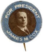 FOR PRESIDENT JAMES M. COX PORTRAIT 1920 BUTTON HAKE #2036.