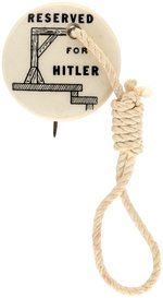 "RESERVED FOR HITLER" GALLOWS BUTTON COMPLETE WITH ORIGINAL NOOSE.