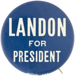 LANDON FOR PRESIDENT BOLD AND SCARCE 1936 SLOGAN BUTTON.