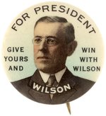 RARE GIVE YOURS AND WIN WITH WILSON 1912 PORTRAIT BUTTON HAKE #3155.