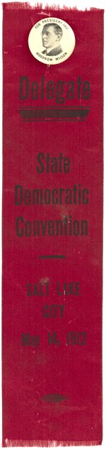 WILSON BUTTON ON 1912 SALT LAKE CITY, UTAH DELEGATE RIBBON.