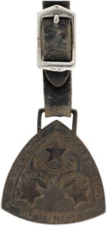 WESTERN FEDERATION OF MINERS SCARCE WATCH FOB.