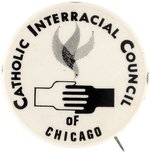 CATHOLIC INTERRACIAL COUNCIL OF CHICAGO CIVIL RIGHTS BUTTON.